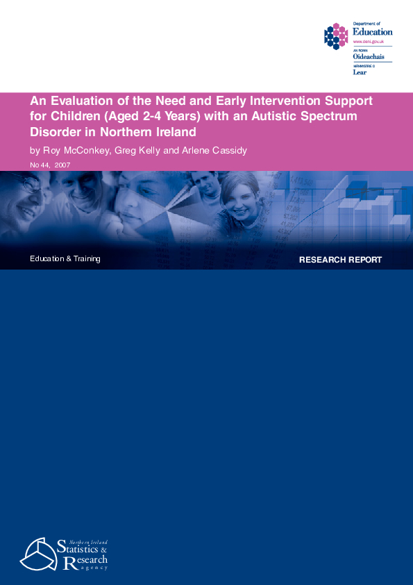 An Evaluation Of The Need And Early Intervention Support For Children (Aged 2-4 Years) With An Autistic Spectrum Disorder In Northern Ireland (2007): Ulster University & Autism NI