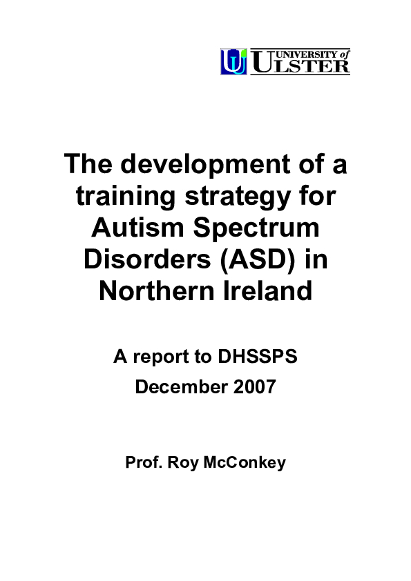 The Development Of A Training Strategy For Autism Spectrum Disorder (ASD) In Northern Ireland (2007): Ulster University & Autism NI/DHSSPS